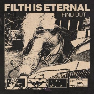 Filth Is Eternal - Find Out i gruppen VINYL / Pop-Rock hos Bengans Skivbutik AB (4309079)