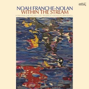 Franche-Nolan Noah - Within The Stream i gruppen CD / Jazz hos Bengans Skivbutik AB (4309112)