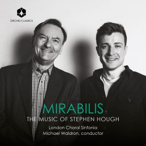 London Choral Sinfonia & Michael Waldron - Mirabilis - The Music Of Stephen Hough i gruppen Externt_Lager / Naxoslager hos Bengans Skivbutik AB (4309278)