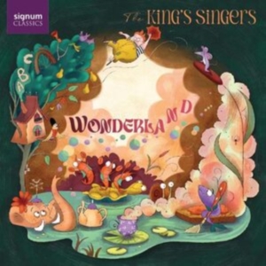 The King's Singers - Wonderland i gruppen Externt_Lager / Naxoslager hos Bengans Skivbutik AB (4309281)