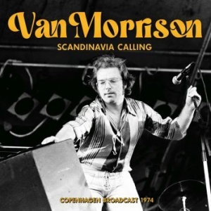 Van Morrison - Scandinavia Calling i gruppen CD / Pop-Rock hos Bengans Skivbutik AB (4309681)