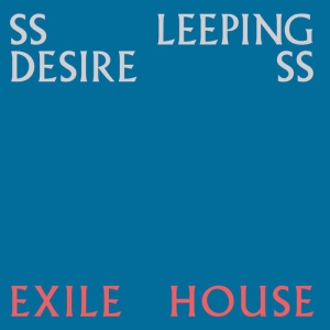 Ssleeping Desiress - Exile House i gruppen ÖVRIGT / Övrigt / aub hos Bengans Skivbutik AB (4311356)