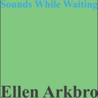 Arkbro Ellen - Sounds While Playing i gruppen VINYL / Hårdrock,Pop-Rock hos Bengans Skivbutik AB (4312539)