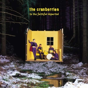 THE CRANBERRIES - TO THE FAITHFUL DEPARTED i gruppen CD / Pop-Rock hos Bengans Skivbutik AB (4312600)