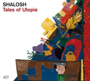 Shalosh - Tales Of Utopia i gruppen CD / Jazz hos Bengans Skivbutik AB (4312653)