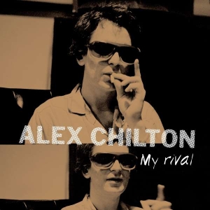 Alex Chilton - My Rival i gruppen VINYL / Pop-Rock hos Bengans Skivbutik AB (4312939)