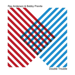 Anderson Ray & Bobby Previte - Double Trouble i gruppen CD / Jazz hos Bengans Skivbutik AB (4313040)