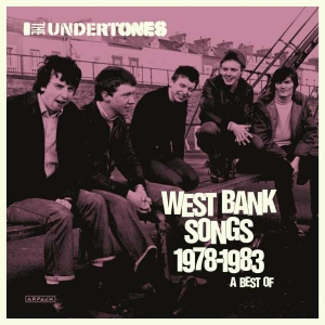 The Undertones - West Bank Songs 1978-1983: A B i gruppen CD / Pop-Rock hos Bengans Skivbutik AB (4313544)