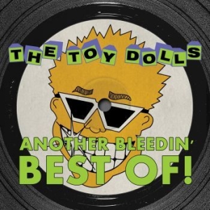 Toy Dolls - Another Bleedin' Best Of! (Yellow V i gruppen VINYL / Kommande hos Bengans Skivbutik AB (4313760)