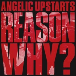 Angelic Upstarts - Reason Why? (Vinyl Lp) i gruppen VINYL / Pop-Rock hos Bengans Skivbutik AB (4313763)
