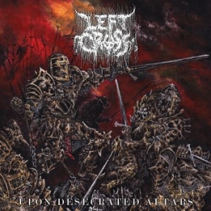 Left Cross - Upon Desecrated Altars (Vinyl Lp) i gruppen CD / Hårdrock hos Bengans Skivbutik AB (4313844)