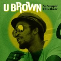U Brown - No Stoppin This Music i gruppen VINYL / Pop-Rock hos Bengans Skivbutik AB (4313883)