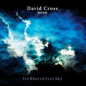 David Cross Band - Ice Blue, Silver Sky i gruppen CD / Nyheter hos Bengans Skivbutik AB (4314021)