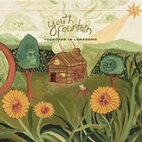 Youth Fountain - Together In Lonesome i gruppen CD / Pop-Rock hos Bengans Skivbutik AB (4314039)
