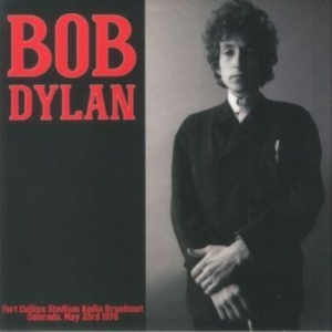 Bob Dylan - Fort Collins Stadium Radio Broad i gruppen ÖVRIGT / Kampanj 2LP 300 hos Bengans Skivbutik AB (4314072)