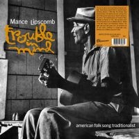 Lipscomb Mance - Trouble In Mind (Clear) i gruppen VINYL / Blues,Jazz hos Bengans Skivbutik AB (4314296)