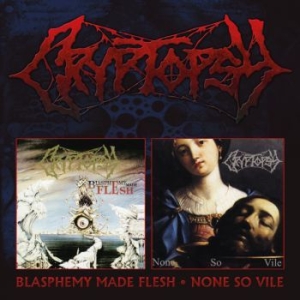 Cryptopsy - Blasphemy Made Flesh / None So Vile i gruppen CD / Nyheter hos Bengans Skivbutik AB (4314330)