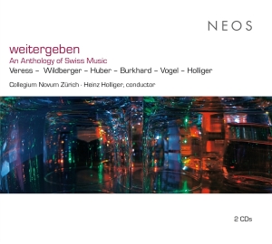 Collegium Novum Zurich / Heinz Holliger - Weitergeben (An Anthology Of Swiss Music i gruppen CD / Övrigt hos Bengans Skivbutik AB (4314387)