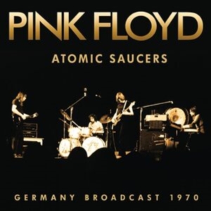 Pink Floyd - Atomic Saucers i gruppen CD / Pop-Rock hos Bengans Skivbutik AB (4314568)