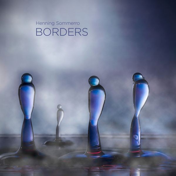 Sommerro Henning - Borders (Hybrid Sacd & Blu-Ray Audi i gruppen MUSIK / SACD / Klassiskt hos Bengans Skivbutik AB (4314613)