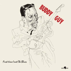 Guy Buddy - First Time I Met The Blues i gruppen VINYL / Blues hos Bengans Skivbutik AB (4314859)