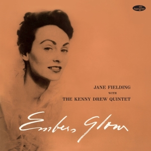 Fielding Jane - Embers Glow W/The Kenny Drew Quartet i gruppen VINYL / Jazz hos Bengans Skivbutik AB (4314868)