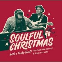 Wressnig Raphael & Alex Schultz - Soulful Christmas (With A Funky Twi i gruppen CD / Pop-Rock hos Bengans Skivbutik AB (4315558)