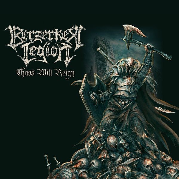 Berzerker Legion - Chaos Will Reign i gruppen CD / Hårdrock/ Heavy metal hos Bengans Skivbutik AB (4315562)