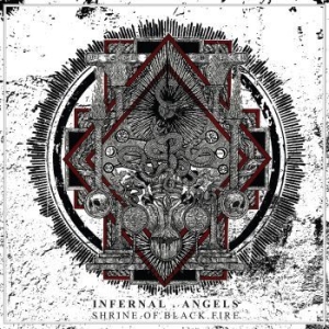Infernal Angels - Shrine Of Black Fire i gruppen CD / Nyheter hos Bengans Skivbutik AB (4315599)