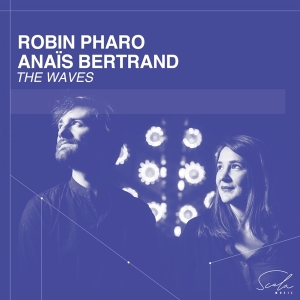 Pharo Robin & Anais Bertrand - The Waves (Viola Da Gamba And Voice) i gruppen CD / Övrigt hos Bengans Skivbutik AB (4315618)