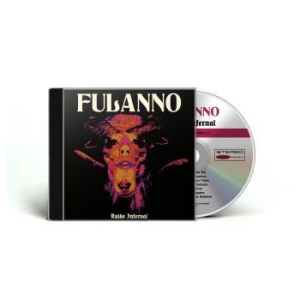 Fulanno - Ruido Infernal i gruppen CD / Nyheter hos Bengans Skivbutik AB (4315812)
