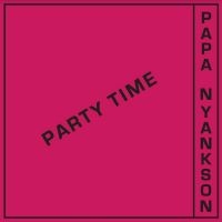 Papa Nyankson - Party Time i gruppen VINYL / Pop-Rock,World Music hos Bengans Skivbutik AB (4316488)