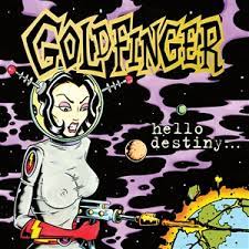 Goldfinger - Hello Destiny in the group OUR PICKS / Record Store Day / RSD BF 2022 at Bengans Skivbutik AB (4316723)