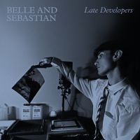 Belle And Sebastian - Late Developers i gruppen VI TIPSAR / Bengans Personal Tipsar / Bäst Hittills 23 - MK hos Bengans Skivbutik AB (4317200)