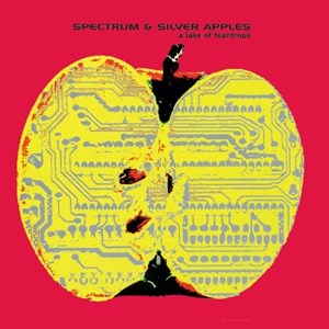 Spectrum and Silver Apples - A Lake Of Teardrops i gruppen VI TIPSAR / Record Store Day / RSD2023 hos Bengans Skivbutik AB (4330313)