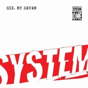 Six By Seven - System One i gruppen VI TIPSAR / Record Store Day / RSD2023 hos Bengans Skivbutik AB (4330341)