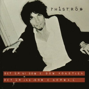 Thåström - Det är ni som e dom konstiga, det är jag som e normal i gruppen ÖVRIGT / Korr_grupp / Art.under.overvak250318 hos Bengans Skivbutik AB (4331241)