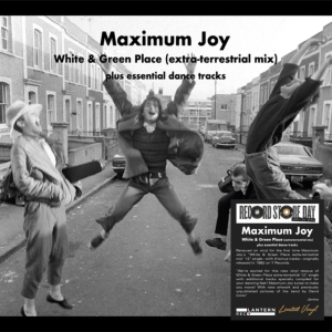 Maximum Joy - White & Green Place (Extra-Terrestr i gruppen VI TIPSAR / Record Store Day / RSD2023 hos Bengans Skivbutik AB (4332921)