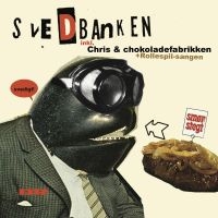 Svedbanken - Chris Og Chokolade Fabrikken i gruppen VINYL / Dansk Musik,Pop-Rock hos Bengans Skivbutik AB (4342682)