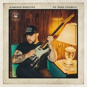 Marlowe Kameron - We Were Cowboys i gruppen CD / Country hos Bengans Skivbutik AB (4361418)