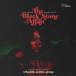 Whatitdo Archive Group - The Black Stone Affair i gruppen VINYL / Film-Musikal hos Bengans Skivbutik AB (4361419)
