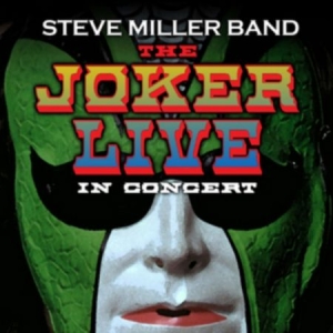 Steve Miller Band - The Joker Live in Concert i gruppen CD / Pop-Rock hos Bengans Skivbutik AB (4362060)