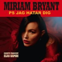 MIRIAM BRYANT - PS JAG HATAR DIG i gruppen VINYL / Pop-Rock hos Bengans Skivbutik AB (4379913)