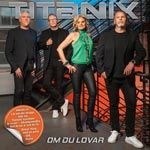 Titanix - Om Du Lovar 2023 i gruppen CD / Dansband-Schlager,Svensk Musik hos Bengans Skivbutik AB (4384100)
