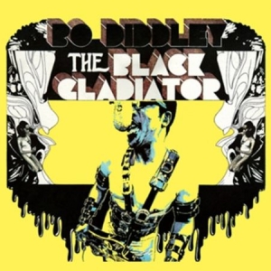 Bo Diddley - Black Gladiator i gruppen CD / Jazz/Blues hos Bengans Skivbutik AB (4384544)
