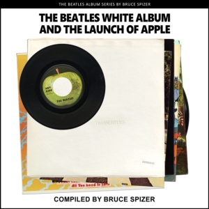 Bruce Spizer - The Beatles White Album And The Launch O i gruppen Minishops / Beatles hos Bengans Skivbutik AB (4387387)