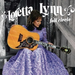 Loretta Lynn - Full circle i gruppen ÖVRIGT / MK Test 8 CD hos Bengans Skivbutik AB (4395723)