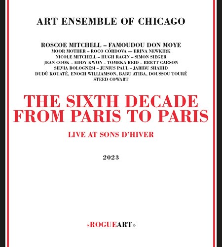 The Art Ensemble Of Chicago - SIXTH DECADE: FROM PARIS TO PARIS i gruppen CD / Jazz/Blues hos Bengans Skivbutik AB (4399154)