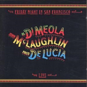 Al Di Meola/John McLaughlin/Paco De Luci - Friday Night in San Francisco i gruppen ÖVRIGT / Övrigt / aub hos Bengans Skivbutik AB (4399162)