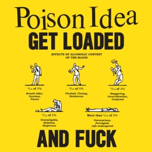 Poison Idea - Get Loaded & F*** [Explicit Content] i gruppen VINYL / Pop-Rock hos Bengans Skivbutik AB (4399196)